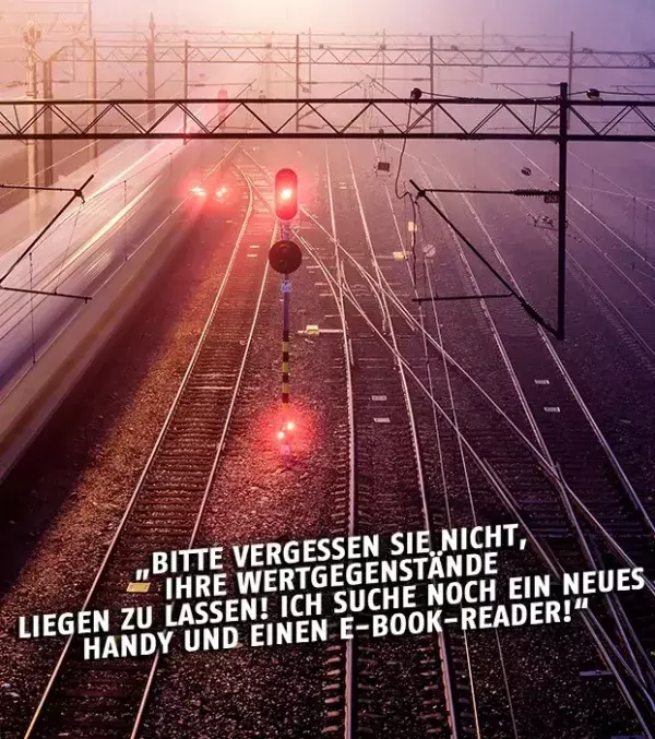 Bahnansagen: Auch bei der Deutschen Bahn muss man sehen, wo man bleibt...